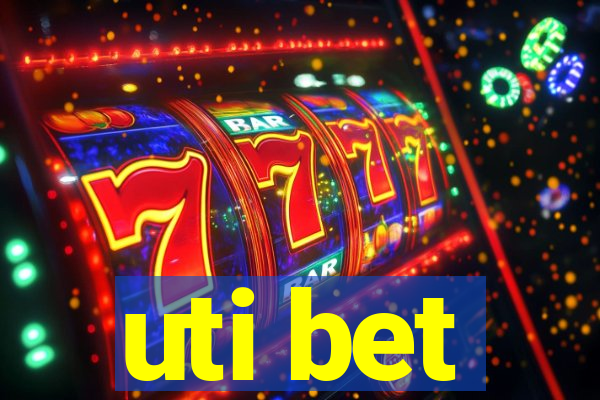 uti bet